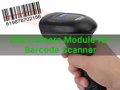 מודול מצלמת USB לסורק ברקוד: כיצד לבחור את פתרון ההדמיה הנכון